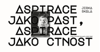 Aspirace jako past, aspirace jako ctnost