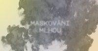 Maskováni mlhou