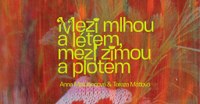 Mezi mlhou a létem, mezi zimou a plotem
