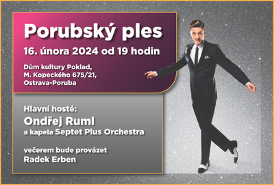 Hlavním hostem porubského plesu bude Ondřej Ruml